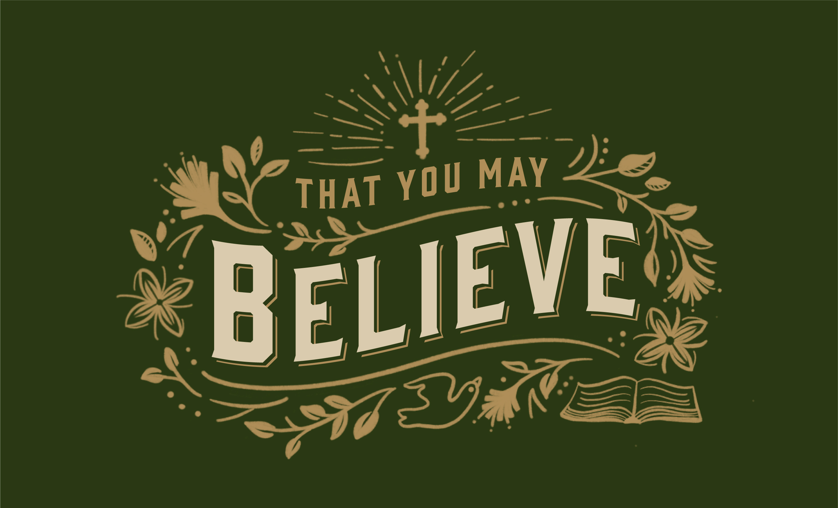 That You May Believe – Part 1: Receiving the Gospel